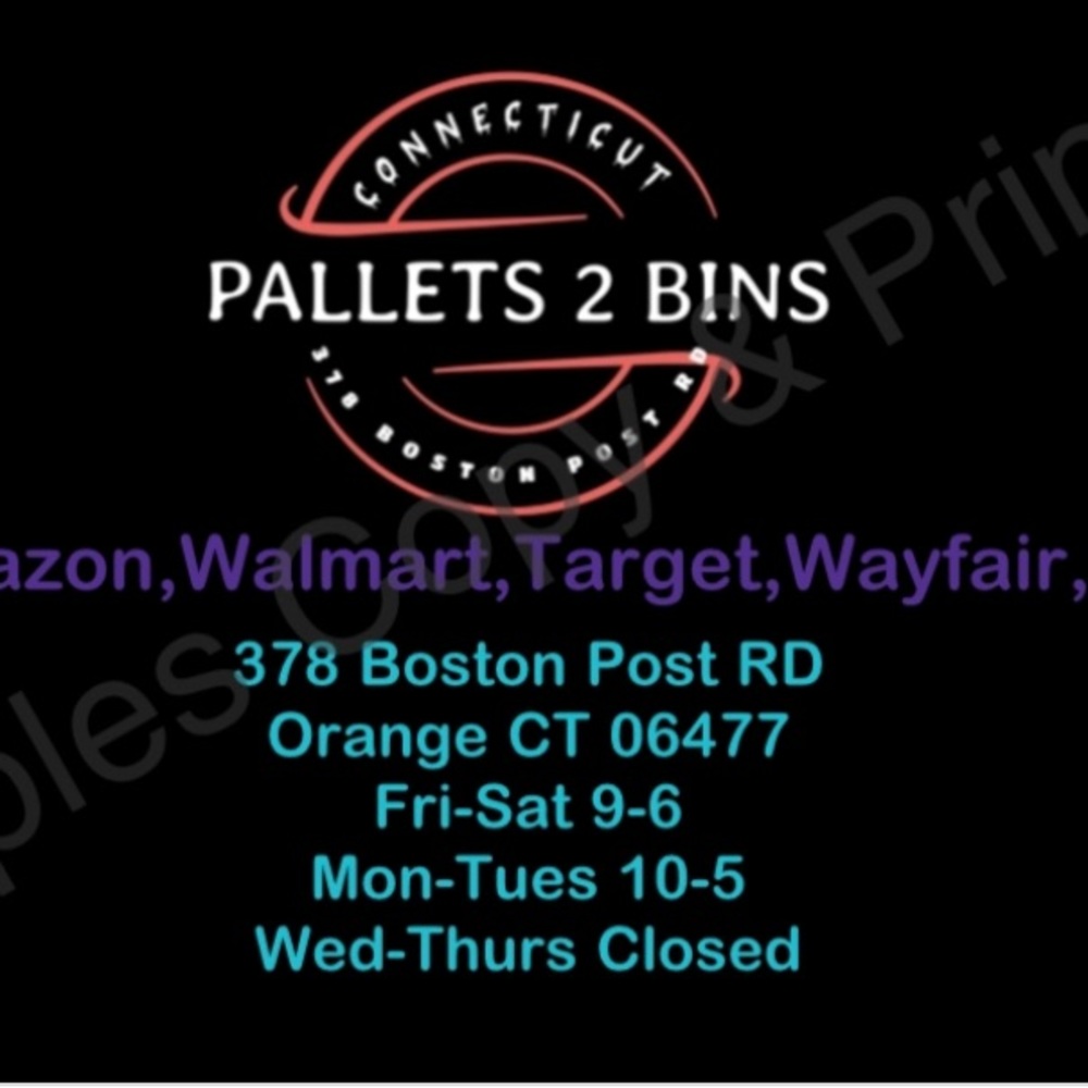 & GRAND OPENING :PALLETS 2
BINS 378 Boston post rd orange ct